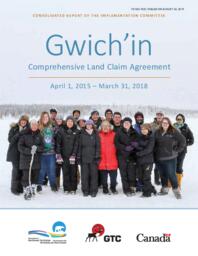 520-18(3) - Consolidated Report of the Implementation Committee - Gwich'in Comprehensive Land Claim Agreement April 1, 2015 to March 31, 2018 