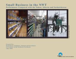 Small Business in the NWT: Performance Compared with the Yukon, Alberta and Saskatchewan