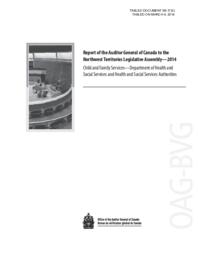 058-17(5) - Report of the Auditor General of Canada to the Northwest Territories Legislative Assembly - 2014: Child and Family Services - Department of Health and Social Services and Health and Social Services Authorities 