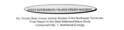 West Kitikmeot Slave Study grizzly bear (Ursos Arctos) studies in the Northwest Territories - final report - component No. 1, nutritional ecology 